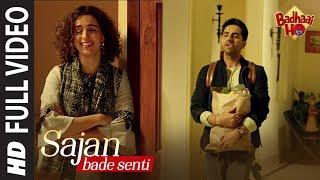 Full Song: SAJAN BADE SENTI | Badhaai Ho | Ayushmann K | Sanya M | Dev N | Harjot K