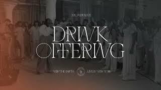 Drink Offering (Official Audio) | Naomi Raine