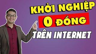 Khởi nghiệp 0 đồng trên Internet - Lê Mạnh Tuân