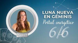 Luna Nueva en GÉMINIS 6 DE JUNIO 2024 ️ I  PORTAL DE ENERGÍA 6/6  I TAROT 12 SIGNOS