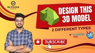 3D Modelling in NX CAD: 2 Methods to Enhance Your Design Skills | CAD Designing Course Online.