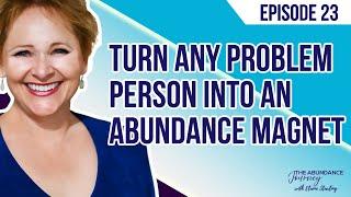 Activate Abundance with Problem People with Elaine Starling