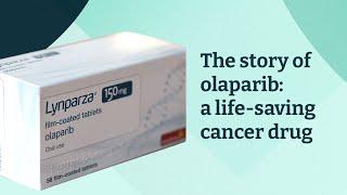 The story of olaparib: a life-saving cancer drug