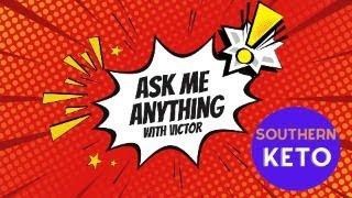 Thursday Night LIVE! Ask me Anything! with Victor from Southern Keto