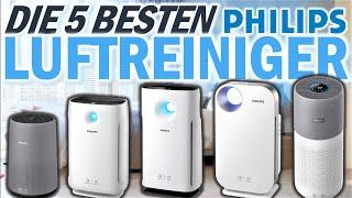 DIE 5 Besten PHILIPS LUFTREINIGER | Philips Luftreiniger Test | 5 verschiedene Preisklassen