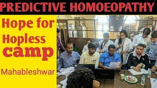 Predictive Homoeopathy hope for hopeless camp Mahableshwar Dr. Prafull vijaykar  Dr Ambrish vijaykar