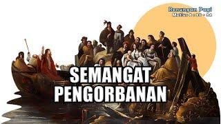 RENUNGAN PAGI - SEMANGAT PENGORBANAN - MARKUS 6 : 30 - 34