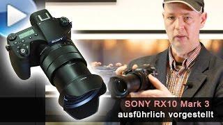 Sony RX10 Mark 3 - ausführlich vorgestellt!