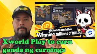 XWORLD PLAY TO EARN HATAW PARIN SA KITAAN | DONT BE LATE