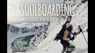 SOULBOARDING - A Powsurf and Splitboard Movie