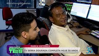 TV Serra Dourada completa 35 anos!