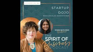 EP#184: Startup Dojo with Anjalee Narenthiren