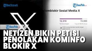 Kominfo Bakal Blokir X, Netizen Bikin Petisi Penolakan, Sudah Ditandatangani 12 Ribu Orang