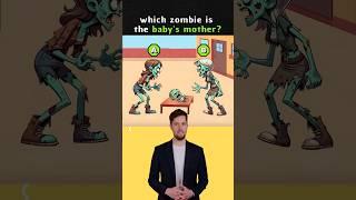 Which zombie is the baby's mother ? #logicpuzzles #brainteasers #riddle #viralshorts #viral
