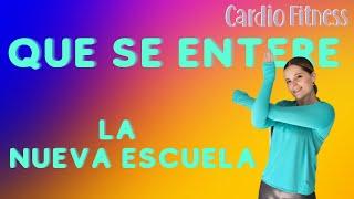 Que se entere | Cardio Fitness | Strong | Baile funcional | @LaNuevaEscuelaLNE