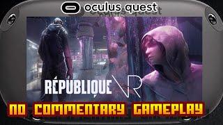 Republique VR - (Oculus Meta Quest 1) - No Commentary Gameplay