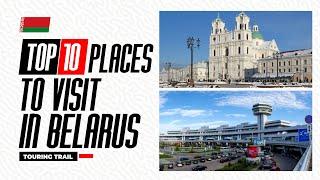 Top 10 PLACES to visit in BELARUS - The Perfect Travel Guide