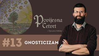 Povijesna četvrt #13: Gnosticizam - jedna od najopasnijih herezi