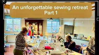 A sewing vlogger retreat part 1