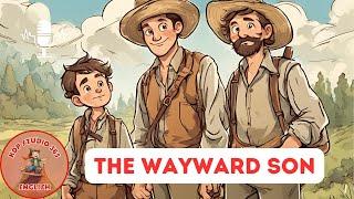 The Wayward Son | Bible Bedtime Stories for Kids @KDPStudio365