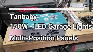 [Quick Look] Tanbaby - 150W LED Garage Lights - 5+1 Multi-position Panels - E26/E27 6500K