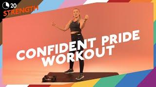 20 MIN | CONFIDENT PRIDE WORKOUT