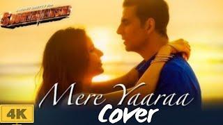 Sooryavanshi: Mere Yaaraa Cover | Akshay Kumar, Katrina Kaif, Rohit Shetty, Arijit S Neeti |