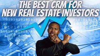 The Best CRM For New Real Estate Investors & Real Estate Wholesalers