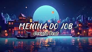 Menina Do Job  [REMIX] GERALD BEAT