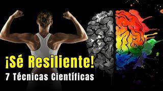 7 Técnicas Científicas para Desarrollar Resiliencia