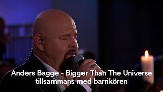 Anders Bagge - Bigger Than The Universe tillsammans med barnkören | Strålande jul | TV4 Play