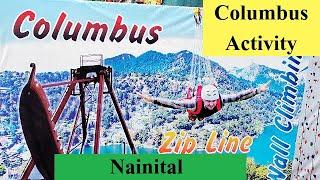 Columbus Activity in Nainital | Top Adventures Activity in Nainital | Nainital Vlog | H K Vlogs