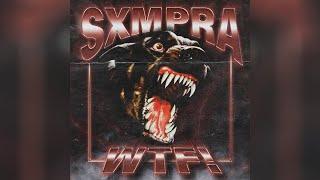 Sxmpra - WTF!