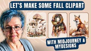 Create Fall Clipart for Your Etsy Shop with MidJourney & MyDesigns