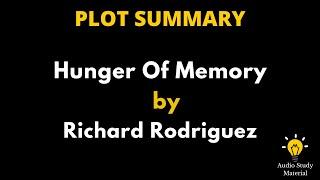 Summary Of Hunger Of Memory By Richard Rodriguez. - Hunger Of Memory - Richard Rodriguez