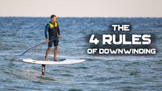 The 4 rules of downwinding