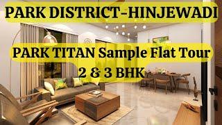 Park Titan 2 & 3 Bhk Sample Flat Tour | Park District Hinjewadi |  7820868465