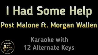 Post Malone ft Morgan Wallen - I Had Some Help Karaoke Instrumental Lower Higher Female Original Key