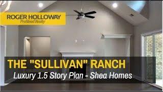 Luxury Ranch Plan from Shea Homes - The SULLIVAN Tour