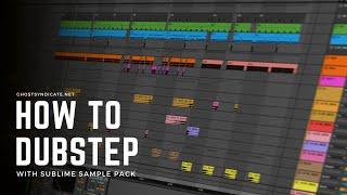 How to Dubstep with SUBLIME Sample Pack