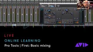 Avid Online Learning — Pro Tools | First: Putting it all together with basic mixing