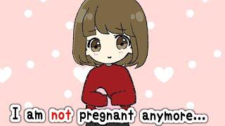 I am not pregnant anymore...