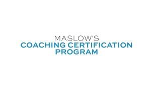 Maslow Coaching Certification Programs