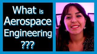 What is Aerospace Engineering? What do Aerospace Engineers Do?