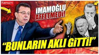 Ekrem İmamoğlu Erdoğan ve Bahçeli'ye Ağzına Geleni Söyledi! "Bunların Aklı Gitti!"