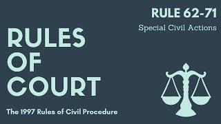 Rules of Court - Special Civil Actions Rules 62-71