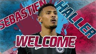 SEBASTIEN HALLER WELCOME TO WEST HAM || SEBASTIEN HALLER SKILLS & GOALS 2019 BIENVENIDO A WEST HAM