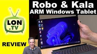 A New Windows Tablet Running ARM - Robo & Kala OLED Review