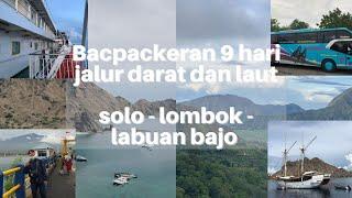 Backpacker 9 hari Solo - Lombok - Labuan bajo