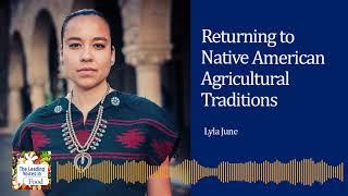 Lyla June on  Returning to Native American Agricultural Traditions